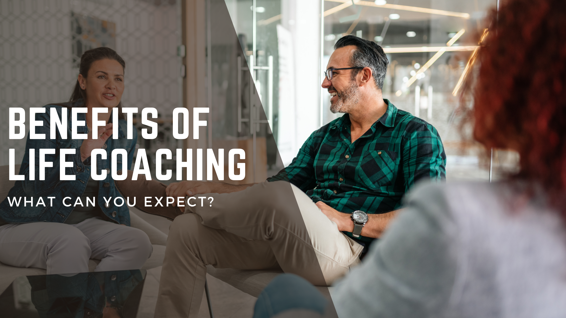 11 Key Benefits of Life Coaching